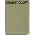 Kleurendoof?