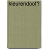 Kleurendoof? door J.J. Louwe