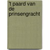 't Paard van de Prinsengracht by R.J. Rueb