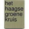 Het Haagse Groene Kruis door J. Elferink