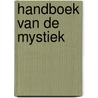 Handboek van de Mystiek by G.R. Alladien