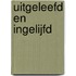 Uitgeleefd en ingelijfd