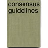 Consensus guidelines door Onbekend