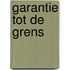 Garantie tot de grens