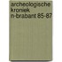 Archeologische kroniek n-brabant 85-87