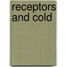 Receptors and cold by Unknown