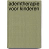 Ademtherapie voor kinderen by Unknown