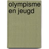 Olympisme en jeugd by M. Maes