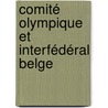 Comité Olympique et Interfédéral Belge door Onbekend