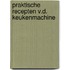 Praktische recepten v.d. keukenmachine