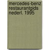 Mercedes-benz restaurantgids nederl. 1995 door First Born