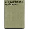 Verbeulemansing van brussel by Alboom