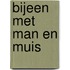 Bijeen met man en muis