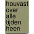 Houvast over alle tijden heen