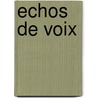 Echos de voix door M.L. Clement