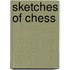 Sketches of Chess