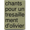 Chants pour un tresaille ment d'olivier door M.L. Clement