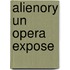 Alienory un opera expose