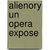 Alienory un opera expose by M.L. Clement