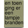 En toen ging er een lampje branden door C. Oerlemans