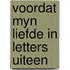 Voordat myn liefde in letters uiteen