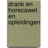 Drank en horecawet en opleidingen door Veurtjes