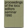 Proceedings of the iocu editors seminar 1990 door Onbekend