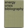 Energy crisis bibliography door Onbekend