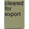 Cleared for export by Chetley
