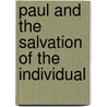Paul and the salvation of the individual by G.W. Burnett