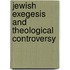 Jewish exegesis and theological controversy