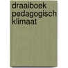 Draaiboek pedagogisch klimaat door S. Faber