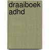 Draaiboek ADHD door S.E.K. Faber