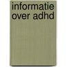 Informatie over ADHD door S. Faber