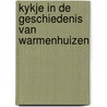 Kykje in de geschiedenis van warmenhuizen door Onbekend