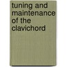 Tuning and maintenance of the clavichord door Vermey