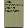 Korte geschiedenis van het clavichord by K. Vermeij