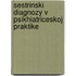 Sestrinski diagnozy v psikhiatriceskoj praktike