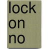 Lock on no by Carel Peeters