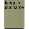 Lepra in Suriname door J. Bom