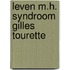 Leven m.h. syndroom gilles tourette