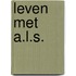 Leven met a.l.s.