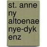 St. anne ny altoenae nye-dyk enz door Buwalda