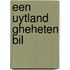 Een Uytland gheheten Bil