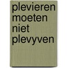 Plevieren moeten niet plevyven door Nieuwenhuizen