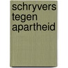 Schryvers tegen apartheid door Manuel Kneepkens