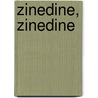 Zinedine, zinedine by Cornelis