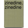 Zinedine, zinedine door Cornelis