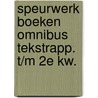 Speurwerk boeken omnibus tekstrapp. t/m 2e kw. door Onbekend
