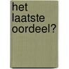 Het laatste oordeel? door D. Van Zuijlekom